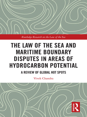 cover image of The Law of the Sea and Maritime Boundary Disputes in Areas of Hydrocarbon Potential